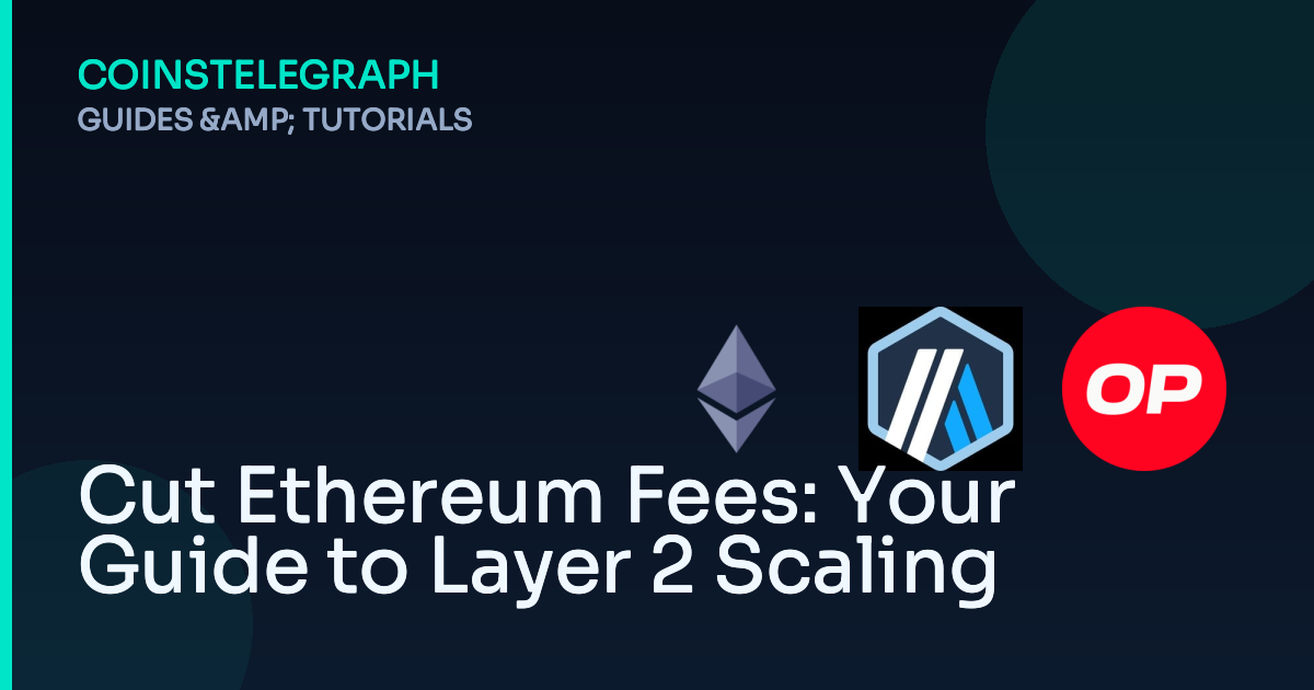 Cut Ethereum Fees: Your Guide to Layer 2 Scaling